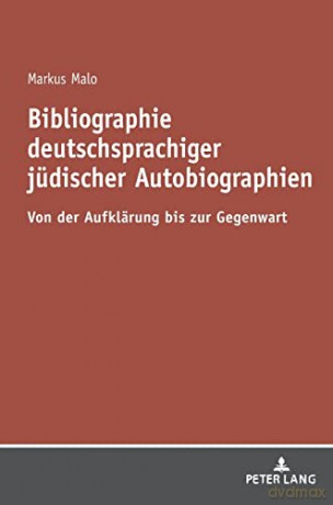 Bibliographie deutschsprachiger jüdischer Autobiographien; Von der Aufklärung bis zur Gegenwart: Von Der Aufklaerung Bis Zur Gegenwart - Markus Malo [KSIĄŻKA]