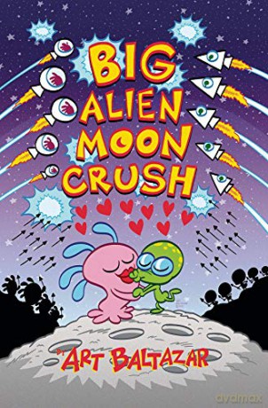 Big Alien Moon Crush - Art Baltazar [KSIĄŻKA]