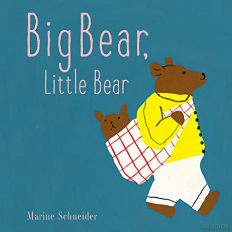 Big Bear, Little Bear - Marine Schneider [KSIĄŻKA]