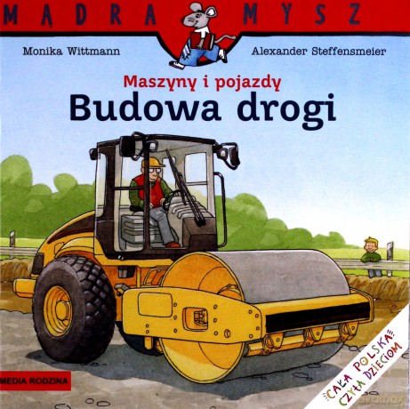 Maszyny i pojazdy Budowa drogi - Monika Wittmann [KSIĄŻKA]