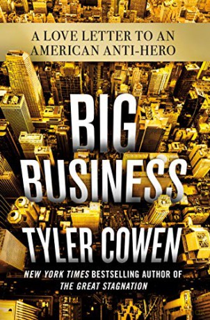 Big Business: A Love Letter to an American Anti-Hero - Tyler Cowen [KSIĄŻKA]