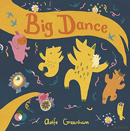 Big Dance (Child's Play Library) - Aoife Greenham [KSIĄŻKA]