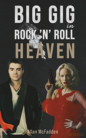Big Gig in Rock 'N' Roll Heaven - Allan McFadden [KSIĄŻKA]