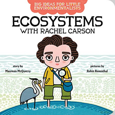 Big Ideas For Little Environmentalists: Ecosystems with Rachel Carson - McQuerry [KSIĄŻKA]