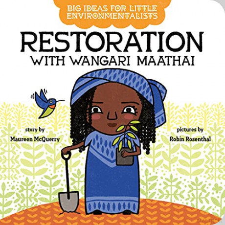 Big Ideas for Little Environmentalists: Restoration with Wangari Maathai - McQuerry [KSIĄŻKA]