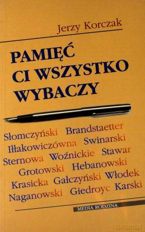 Pamięć ci wszystko wybaczy - Jerzy Korczak [KSIĄŻKA]