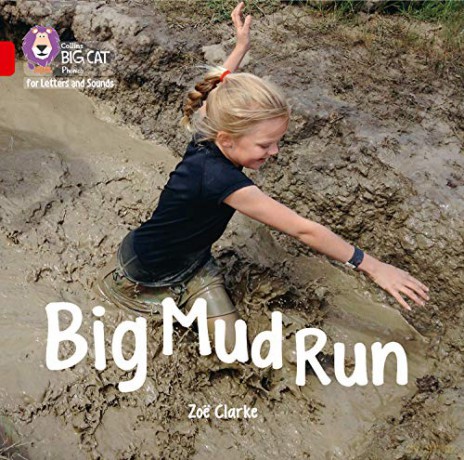 Big Mud Run Big Book: Band 02A/Red A (Collins Big Cat Phonics for Letters and Sounds) - Zoë Clarke [KSIĄŻKA]