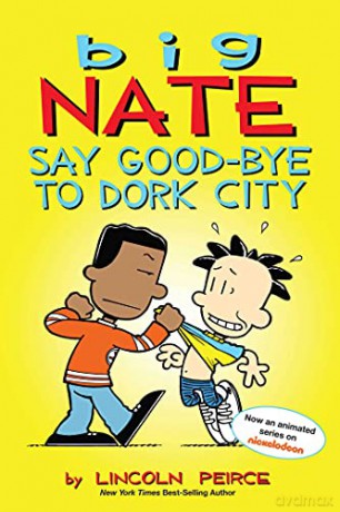 Big Nate: Say Good-bye to Dork City (Volume 12) - Lincoln Peirce [KSIĄŻKA]