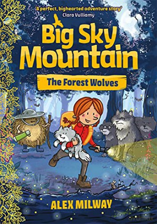Big Sky Mountain: The Forest Wolves - Alex Milway [KSIĄŻKA]