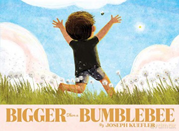 Bigger Than a Bumblebee - Joseph Kuefler [KSIĄŻKA]