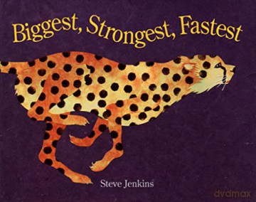 Biggest, Strongest, Fastest - Steve Jenkins [KSIĄŻKA]