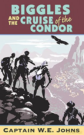 Biggles and Cruise of the Condor (Biggles, 16) - W E Johns [KSIĄŻKA]