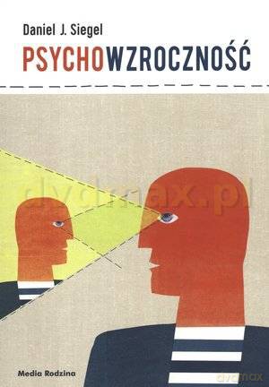 Psychowzroczność - Daniel Siegel [KSIĄŻKA]