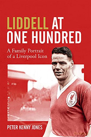 Billy Liddell at One Hundred: A Family Portrait of a Liverpool Icon - Peter Jones [KSIĄŻKA]