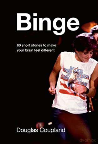 Binge: 60 Stories to Make Your Brain Feel Different - Coupland [KSIĄŻKA]