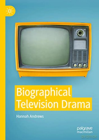 Biographical Television Drama - Hannah Andrews [KSIĄŻKA]