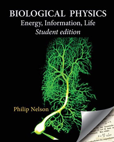 Biological Physics Student Edition: Energy, Information, Life - Philip Nelson [KSIĄŻKA]