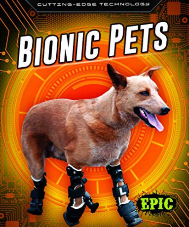 Bionic Pets (Cutting Edge Technology) - Betsy Rahtburn [KSIĄŻKA]