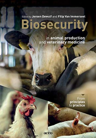 Biosecurity in animal production and veterinary medicine: From principles to practice - Jeroen Dewulf [KSIĄŻKA]