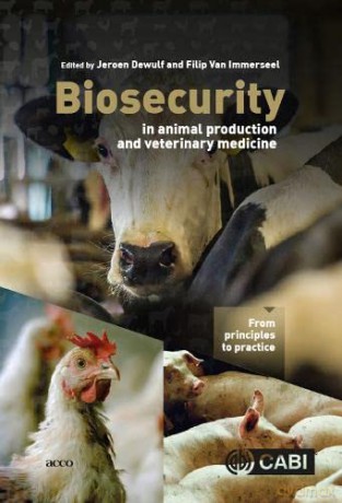 Biosecurity in Animal Production and Veterinary Medicine: From principles to practice - Jeroen Dewulf [KSIĄŻKA]