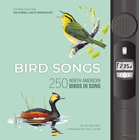 Bird Songs. 250 North American Birds in Song - Les Beletsky [KSIĄŻKA]
