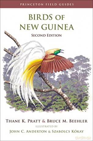 Birds of New Guinea: Second Edition (Princeton Field Guides): 97 - Thane K. Pratt [KSIĄŻKA]