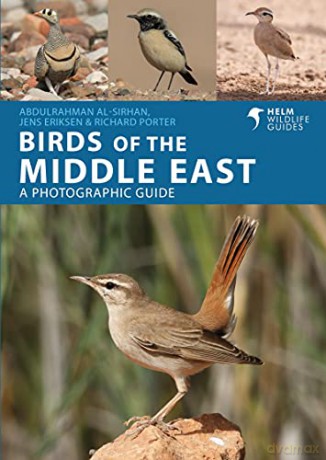Birds of the Middle East (Helm Wildlife Guides): A Photographic Guide - AbdulRahman Al-Sirhan [KSIĄŻKA]