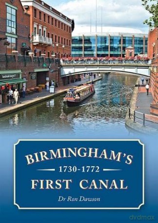 Birmingham's First Canal 1730-1772 - Ron Dawson [KSIĄŻKA]
