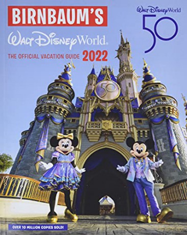 Birnbaum's 2022 Walt Disney World: The Official Vacation Guide (Birnbaum Guides) - Birnbaum Guides [KSIĄŻKA]