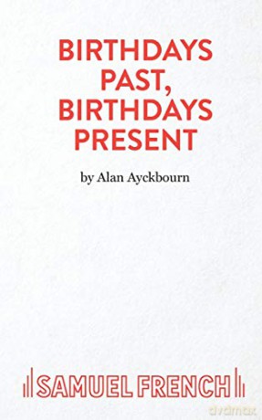Birthdays Past, Birthdays Present - Alan Ayckbourn [KSIĄŻKA]