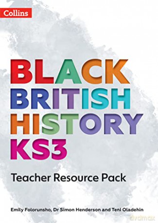 Black British History KS3 Teacher Resource Pack - Emily Folorunsho [KSIĄŻKA]