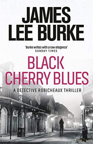 Black Cherry Blues (Dave Robicheaux) - James Lee Burke [KSIĄŻKA]
