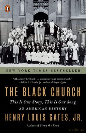 Black Church, The: This is Our Story, This is Our Song - Henry Louis [KSIĄŻKA]