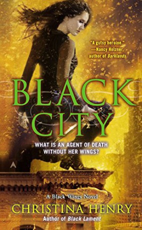 Black City: A Black Wings Novel: 5 - Christina Henry [KSIĄŻKA]