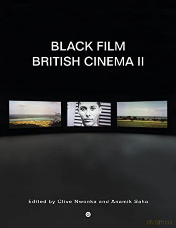Black Film British Cinema II: 2 - Clive Nwonka [KSIĄŻKA]