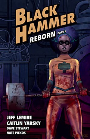 Black Hammer Volume 5: Reborn Part One - Lemire [KSIĄŻKA]