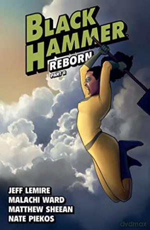 Black Hammer Volume 6: Reborn Part Two (Black Hammer Reborn) - Lemire [KSIĄŻKA]