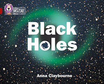 Black Holes: Band 14/Ruby (Collins Big Cat) - Anna Claybourne [KSIĄŻKA]