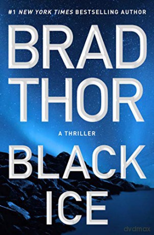 Black Ice: A Thriller (Volume 20) (The Scot Harvath Series) - Brad Thor [KSIĄŻKA]