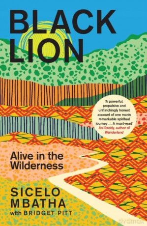 Black Lion: Alive in the Wilderness - Sicelo Mbatha [KSIĄŻKA]