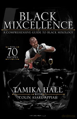Black Mixcellence: A Comprehensive Guide to Black Mixology - Hall [KSIĄŻKA]