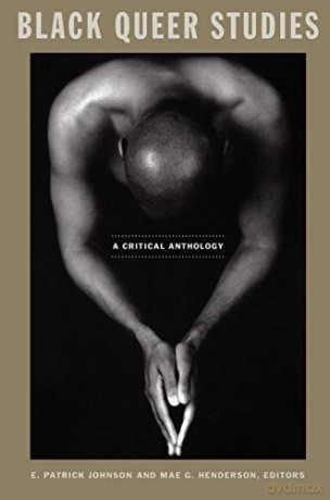Black Queer Studies: A Critical Anthology - E. Patrick Johnson [KSIĄŻKA]
