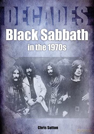 Black Sabbath in the 1970s: Decades - Chris Sutton [KSIĄŻKA]