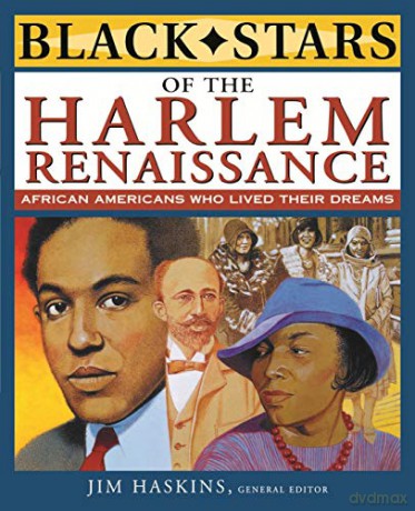 Black Stars of the Harlem Renaissance: African Americans Who Lived Their Dreams: 9 - Jim Haskins [KSIĄŻKA]