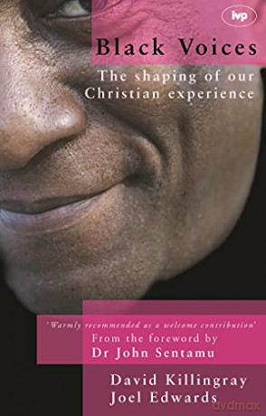 Black voices: The Shaping Of Our Christian Experience - Rev Dr Joel Edwards [KSIĄŻKA]