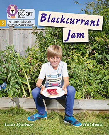 Blackcurrant Jam: Phase 5 Set 1 (Big Cat Phonics for Little Wandle Letters and Sounds Revised) - Louise Spilsbury [KSIĄŻKA]