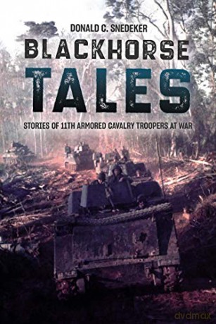 Blackhorse Tales: Stories of 11th Armored Cavalry Troopers at War (AUSA) - Don Snedeker [KSIĄŻKA]