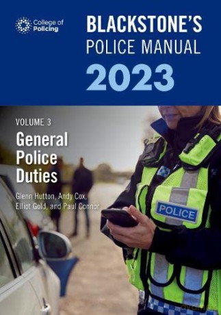 Blackstone's Police Manual Volume 3: General Police Duties 2023 (Blackstone's Police Manuals) - Paul Connor [KSIĄŻKA]