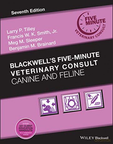 Blackwell's Five-Minute Veterinary Consult: Canine and Feline, 7th Edition - Francis W. K. Smith Jr. [KSIĄŻKA]