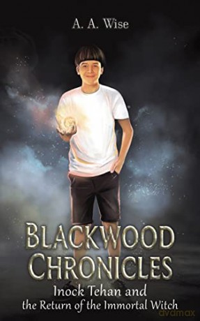 Blackwood Chronicles: Inock Tehan and the Return of the Immortal Witch - A. A. Wise [KSIĄŻKA]